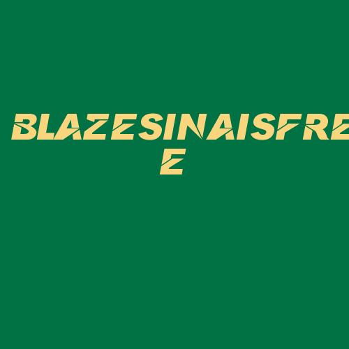 Logo da BLAZESINAISFREE